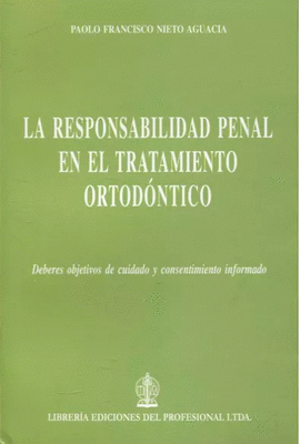 LA RESPONSABILIDAD PENAL EN EL TRATAMIENTO ORTODONTICO