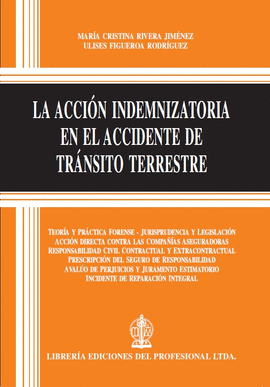 LA ACCIÓN INDEMNIZATORIA EN EL ACCIDENTE DE TRÁNSITO TERRESTRE