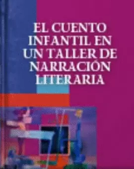 EL CUENTO INFANTIL EN UN TALLER DE NARRACIÓN LITERARIA