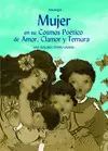 MUJER EN SU COSMOS POETICO DE AMOR, CLAMOR Y TERNURA-ANTOLOGIA