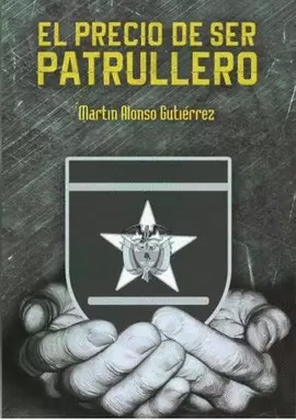 EL PRECIO DE SER PATRULLERO