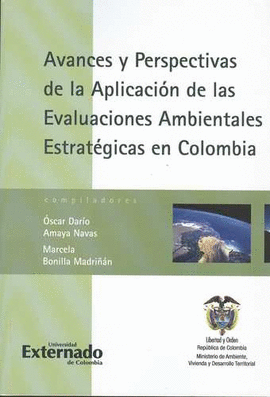 AVANCES Y PERSPECTIVAS DE LA APLICACION DE LAS EVALUACIONES AMBIENTALES ESTRATEGICAS EN COLOMBIA