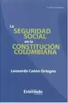 SEGURIDAD SOCIAL EN LA CONSTITCION COLOMBIANA, LA