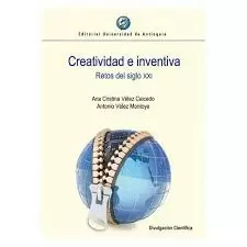 CREATIVIDAD E INVENTIVA. RETOS DEL SIGLO XXI