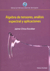 ALGEBRA DE TENSORES, ANALISIS ESPECTRAL Y APLICACIONES