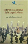 RETORICA EN LA SOCIEDAD DE LAS ORGANIZACIONES