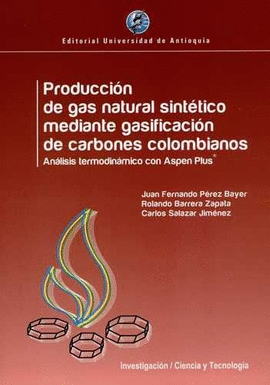 PRODUCCION DE GAS NATURAL SINTETICO MEDIANTE GASIFICACION DE CARBONES COLOMBIANOS