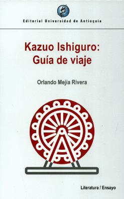 KAZUO ISHIGURO: GUÍA DE VIAJE