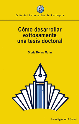 CÓMO DESARROLLAR EXITOSAMENTE UNA TESIS DOCTORAL