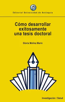 CÓMO DESARROLLAR EXITOSAMENTE UNA TESIS DOCTORAL