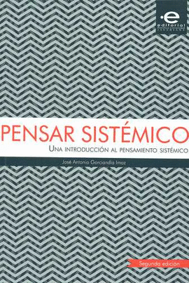 PENSAR SISTEMICO - UNA INTRODUCCION AL PENSAMIENTO SISTEMICO