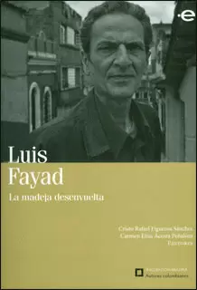 LUIS FAYAD LA MADEJA DESENVUELTA