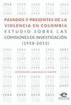 PASADOS Y PRESENTES DE LA VIOLENCIA EN COLOMBIA