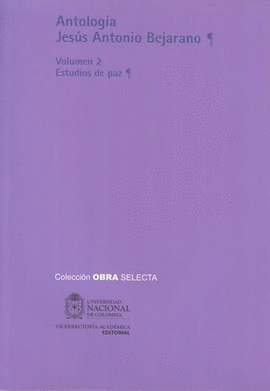 ANTOLOGIA J.A. BEJARANO (VOL.2) (R) ESTUDIOS DE PAZ