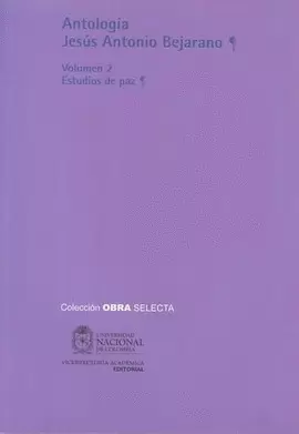 ANTOLOGIA J.A. BEJARANO (VOL.2) (R) ESTUDIOS DE PAZ