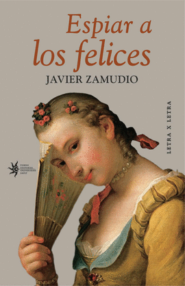 ESPIAR A LOS FELICES