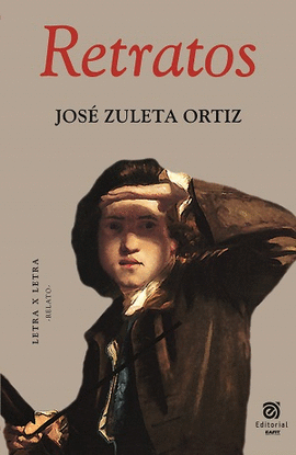 RETRATOS / JOSÉ ZULETA ORTIZ.