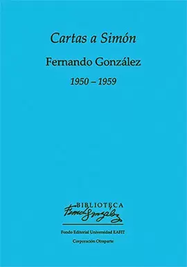 CARTAS A SIMÓN : 1950-1959 / FERNANDO GONZÁLEZ.