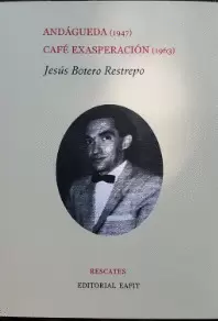 ANDAGUEDA (1947) CAFE EXASPERACION (1963)