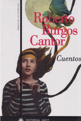 CUENTOS (ROBERTO BURGOS CANTOR)