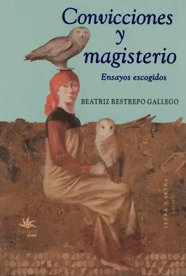 CONVICCIONES Y MAGISTERIO. ENSAYOS ESCOGIDOS