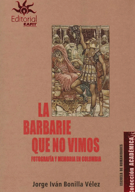 BARBARIE QUE NO VIVIMOS, LA