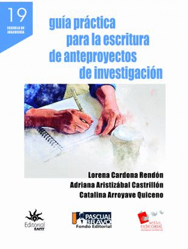 GUÍA PRÁCTICA PARA LA ESCRITURA DE ANTEPROYECTOS DE INVESTIGACIÓN