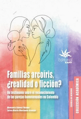 FAMILIAS ARCOÍRIS, ¿REALIDAD O FICCIÓN?