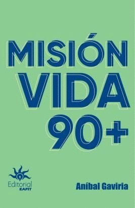 MISIÓN VIDA 90+ UN OBJETIVO GLOBAL POR LA VIDA Y LA EQUIDAD