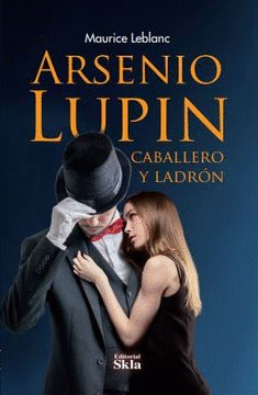 ARSENIO LUPIN - CABALLERO Y LADRON