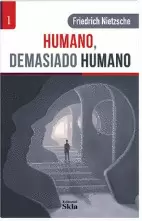 HUMANO, DEMASIADO HUMANO