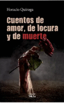 CUENTOS DE AMOR, DE LOCURA Y DE MUERTE