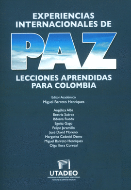 EXPERIENCIAS INTERNACIONALES DE PAZ, LECCIONES APRENDIDAS PARA COLOMBIA