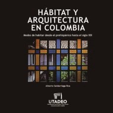 HABITAT Y ARQUITECTURA EN COLOMBIA: MODOS DE HABITAR DESDE