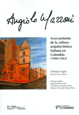ANGIOLO MAZZONI: ACERCAMIENTO DE LA CULTURA ARQUITECTONICA ITALIANA EN COLOMBIA