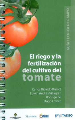 EL RIEGO Y FERTILIZACION DEL CULTIVO DEL TOMATE