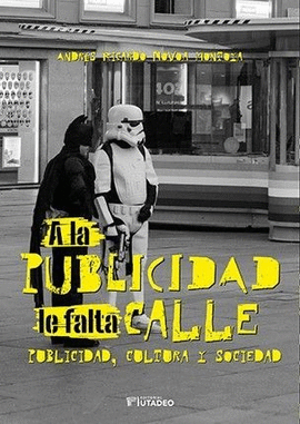 A LA PUBLICIDAD LE FALTA CALLE