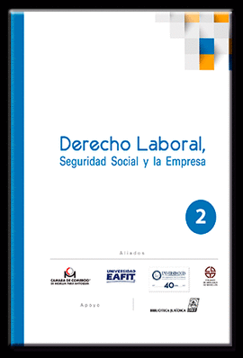 DERECHO LABORAL, SEGURIDAD SOCIAL Y LA EMPRESA 2ED