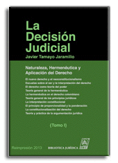LA DECISION JUDICIAL - ANALISIS DE LA JURISPRUDENCIA DE LA CORTE CONSTITUCIONAL