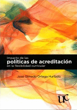 IMPACTO DE LAS POLITICAS DE ACREDITACION EN LA FLEXIBILIDAD CURRICULAR