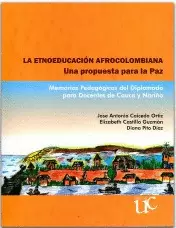 LA ETNOEDUCACION AFROCOLOMBIANA UNA PROPUESTA PARA LA PAZ