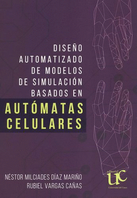 DISEÑO AUTOMATIZADO DE MODELOS DE SIMULACIÓN BASADOS EN AUTOMÁTAS CELULARES