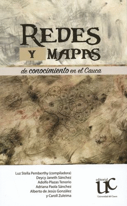 REDES Y MAPAS DE CONOCIMIENTO EN EL CAUCA