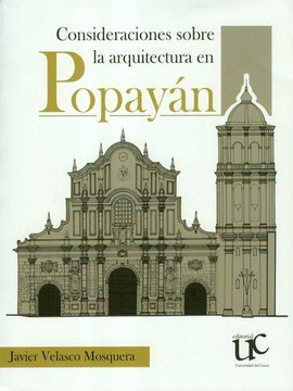 CONSIDERACIONES SOBRE LA ARQUITECTURA EN POPAYÁN