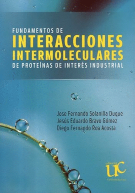 FUNDAMENTOS DE INTERACCIONES INTERMOLECULARES DE PROTEÍNAS DE INTERÉS INDUSTRIAL