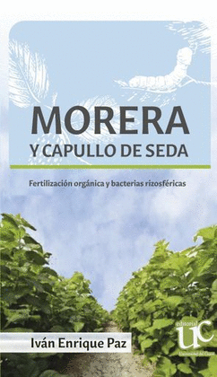 MORERA Y CAPULLO DE SEDA: FERTILIZACIÓN ORGÁNICA Y BACTERIAS RIZOSFÉRICAS