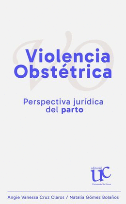 VIOLENCIA OBSTÉTRICA: PERSPECTIVA JURÍDICA DEL PARTO