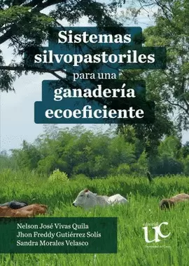 SISTEMAS SILVOPASTORILES PARA UNA GANADERÍA ECOEFICIENTE