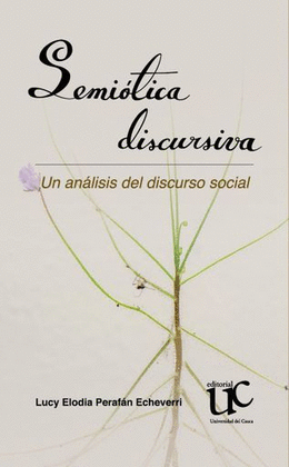 SEMIÓTICA DISCURSIVA: UN ANÁLISIS DEL DISCURSO SOCIAL