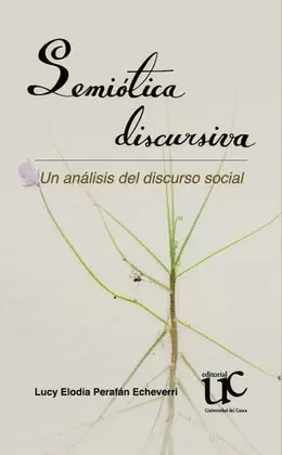 SEMIÓTICA DISCURSIVA: UN ANÁLISIS DEL DISCURSO SOCIAL